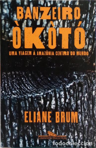Libri di seconda mano: BRUM. (Eliane) - BANZEIRO &Ograve;K&Ograve;T&Oacute;: UMA VIAGEM &Agrave; AMAZ&Ocirc;NIA CENTRO DO MUNDO. [3.&ordf; REIMP.]