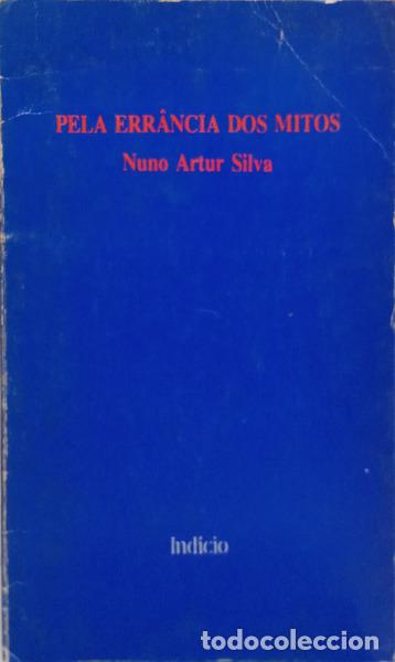 books: SILVA. (Nuno Artur) - PELA ERR&Acirc;NCIA DOS MITOS.
