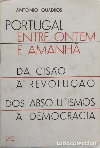 books: QUADROS. (Ant&oacute;nio) - PORTUGAL, ENTRE ONTEM E AMANH&Atilde;.