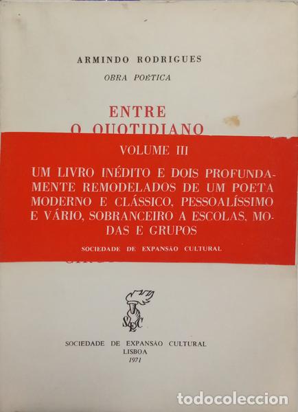 books: RODRIGUES. (Armindo) - ENTRE O QUOTIDIANO E A AVENTURA, EM CADA INSTANTE CABE O MUNDO, CANTIGAS DE C