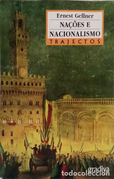 books: GELLNER. (Ernest) - NA&Ccedil;&Otilde;ES E NACIONALISMO. [1.&ordf; EDI&Ccedil;&Atilde;O]