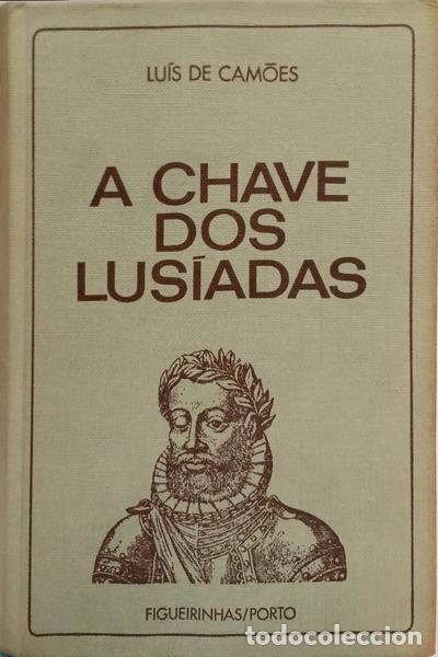 Libros: CAM&Otilde;ES. (Lu&iacute;s Vaz de) - A CHAVE DOS LUS&Iacute;ADAS. [11.&ordf; EDI&Ccedil;&Atilde;O]