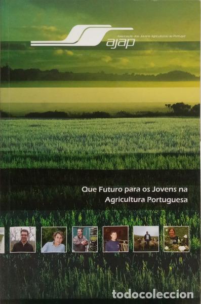 Livres: QUE FUTURO PARA OS JOVENS NA AGRICULTURA PORTUGUESA.