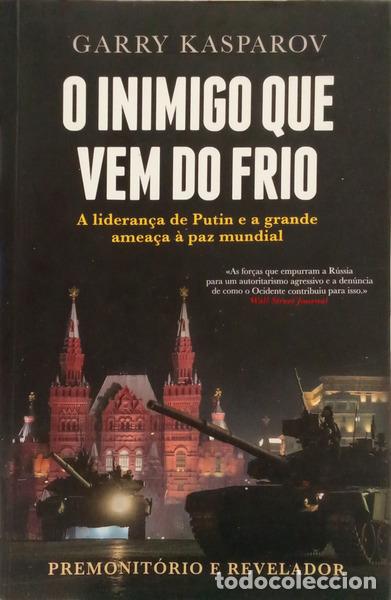 Livres: KASPAROV. (Garry) - O INIMIGO QUE VEM DO FRIO. [2.&ordf; EDI&Ccedil;&Atilde;O]
