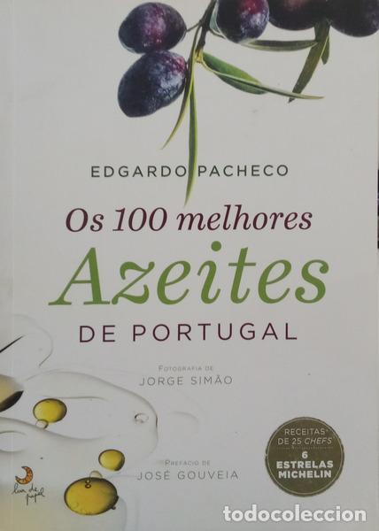 Livres: PACHECO. (Edgardo) - OS 100 MELHORES AZEITES DE PORTUGAL. [1.&ordf; EDI&Ccedil;&Atilde;O]