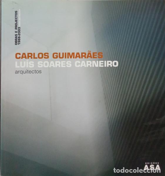 Livres: HENRIQUES DA SILVA. (Raquel) e Victor P&eacute;rez Escolano. - CARLOS GUIMAR&Atilde;ES, LU&Iacute;S SOARES CARNEIRO, ARQU