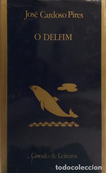 Livres: CARDOSO PIRES. (Jos&eacute;) - O DELFIM.