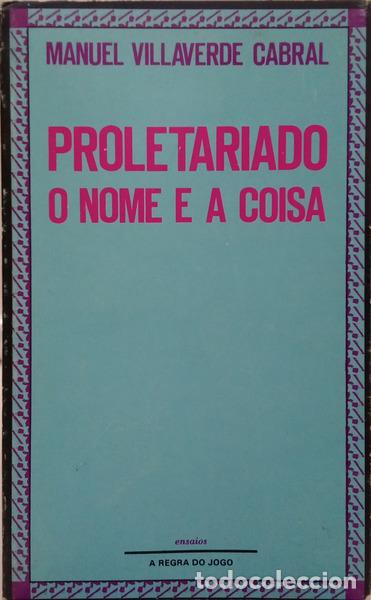 Livres: VILLAVERDE CABRAL. (Manuel) - PROLETARIADO, O NOME E A COISA.