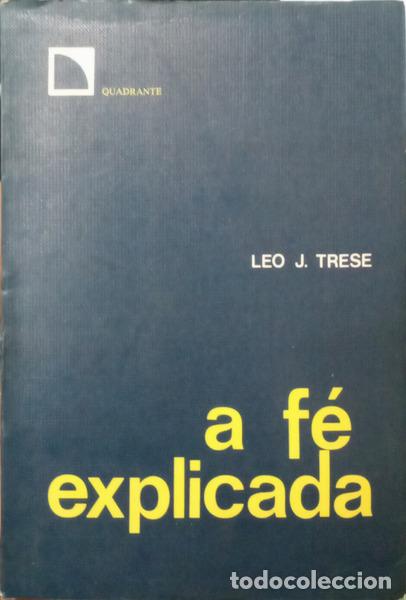Livres: TRESE. (Leo J.) - A F&Eacute; EXPLICADA. [3.&ordf; EDI&Ccedil;&Atilde;O]