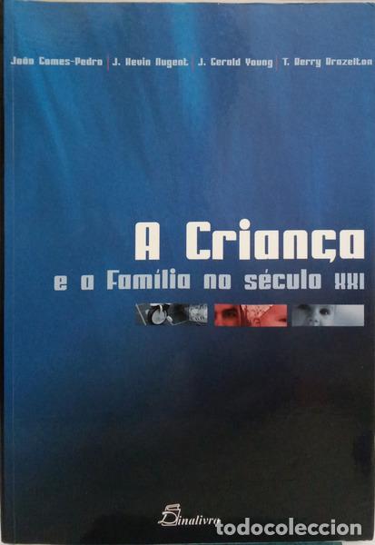 Livres: GOMES-PEDRO. (Jo&atilde;o) et al. - A CRIAN&Ccedil;A E A FAM&Iacute;LIA NO S&Eacute;CULO XXI. [1.&ordf; EDI&Ccedil;&Atilde;O]