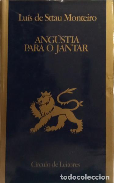 B&uuml;cher: STTAU MONTEIRO. (Lu&iacute;s de) - ANG&Uacute;STIA PARA O JANTAR.