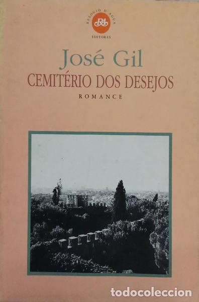 Libros: GIL. (Jos&eacute;) - CEMIT&Eacute;RIO DOS DESEJOS.