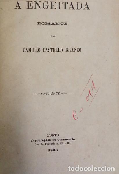 Libros: CASTELO BRANCO. (Camilo) - A ENGEITADA.