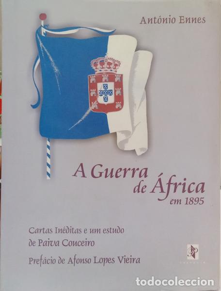 Libros: ENNES. (Ant&oacute;nio) - A GUERRA DE &Aacute;FRICA EM 1895. [EDI&Ccedil;&Atilde;O DE 2002].