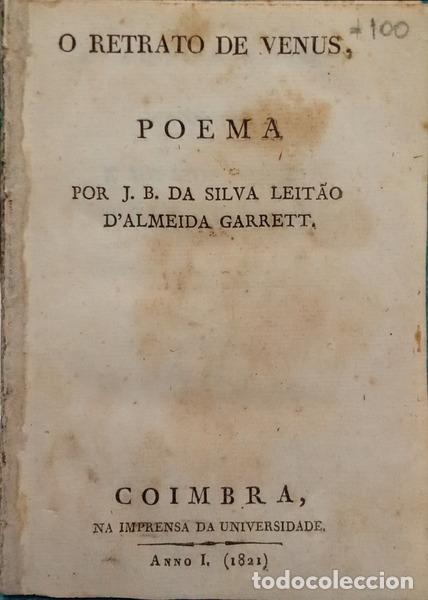 Libros: ALMEIDA GARRETT. (Jo&atilde;o Baptista da Silva Leit&atilde;o de) - O RETRATO DE VENUS, POEMA. [1.&ordf; EDI&Ccedil;&Atilde;O]
