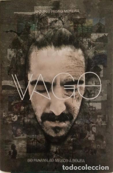 Libros: MOREIRA. (Ant&oacute;nio Pedro) - VAGO. DO PANAM&Aacute; AO M&Eacute;XICO &Agrave; BOLEIA.