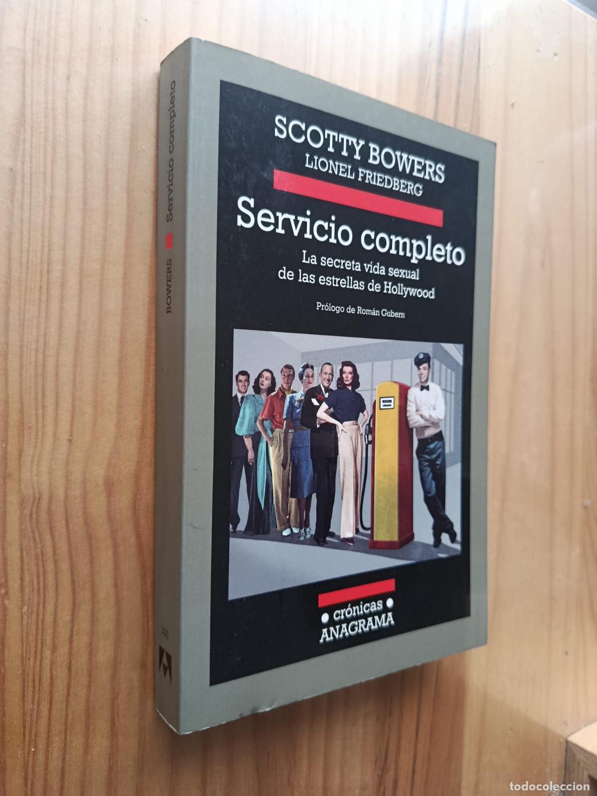 Libros: Servicio completo. LA SECRETA VIDA SEXUAL DE LAS ESTRELLAS DE HOLLYWOOD - Scotty Bowers y LIONEL FRI