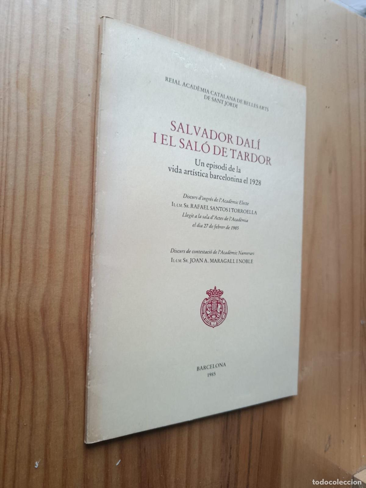 Libros: SALVADOR DAL&Iacute; I EL SAL&Oacute; DE TARDOR, UN EPISODI DE LA VIDA ART&Iacute;STICA BARCELONINA EL 1928 - Rafael Sant
