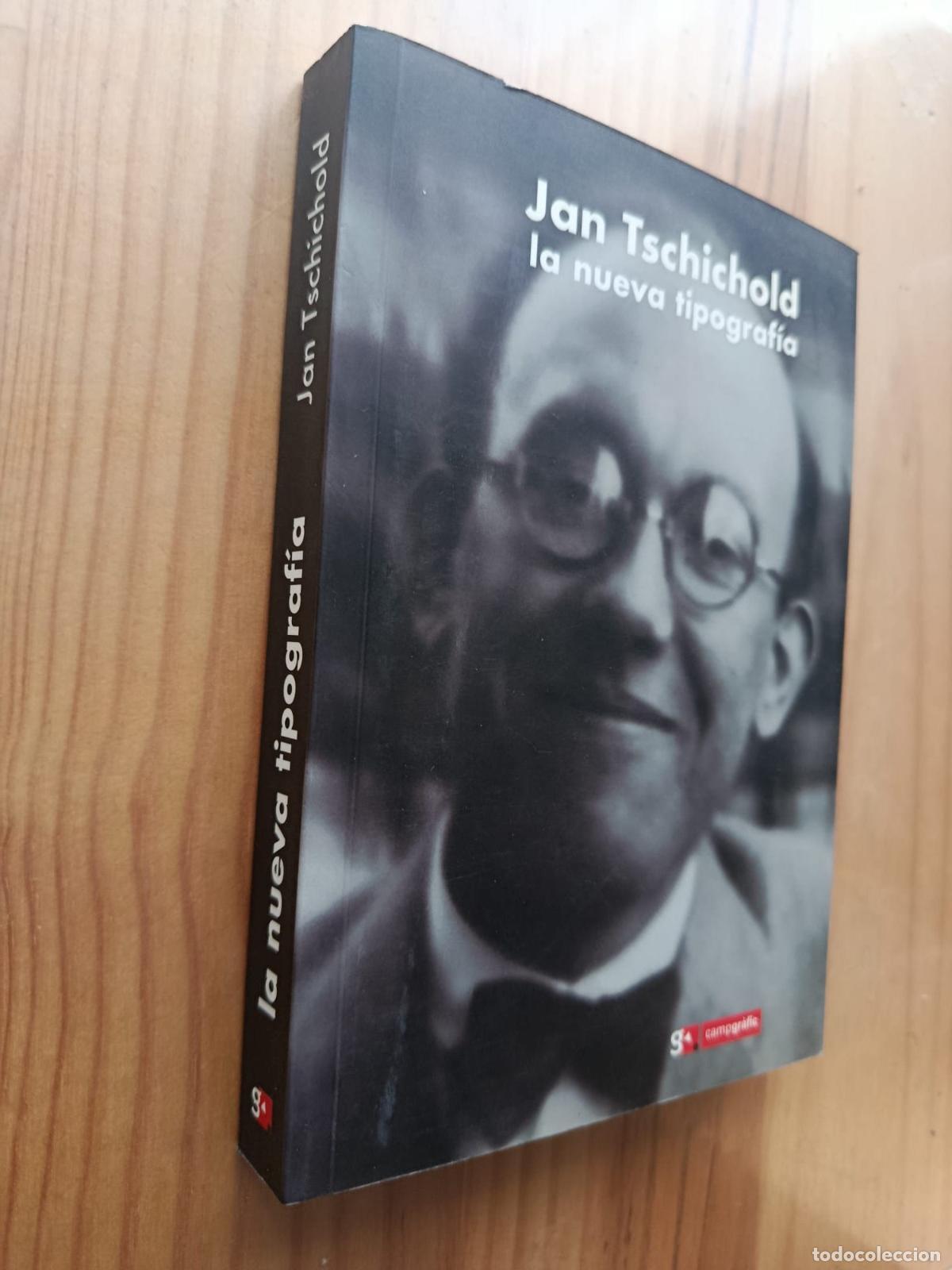Libros: LA NUEVA TIPOGRAFIA: MANUAL PARA DISE&Ntilde;ADORES MODERNOS - JAN TSCHICHOLD