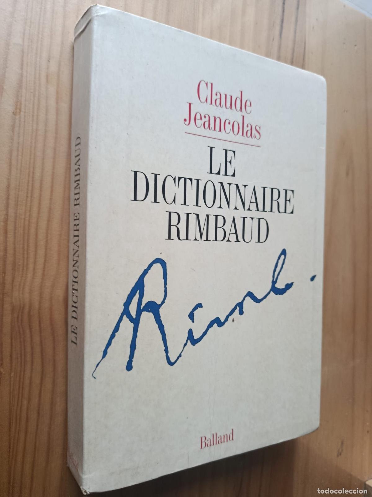 Libros: LE DICTIONNAIRE RIMBAUD - Claude Jeancolas