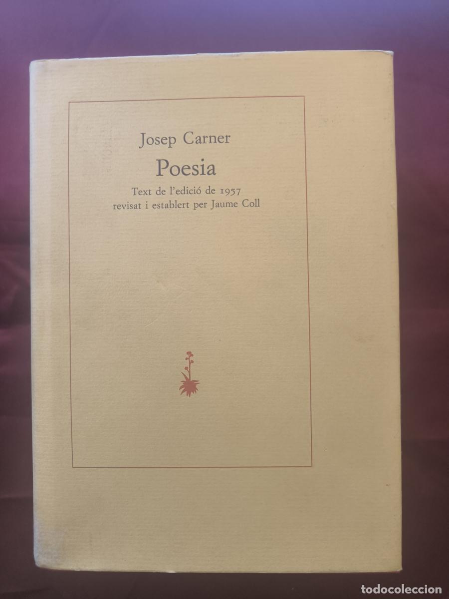 books: Poesia. Text de l'edici&oacute; de 1957 revisat i establert por Jaume Coll. - Josep Carner.
