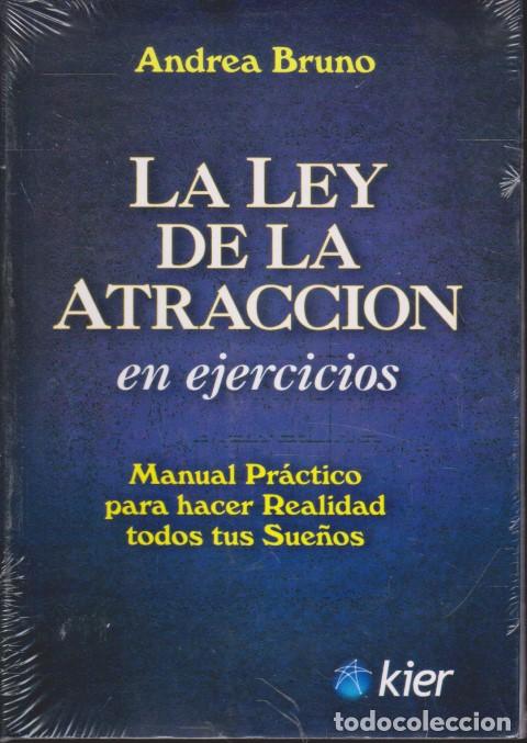 Libri di seconda mano: LA LEY DE ATRACCI&Oacute;N EN EJERCICIOS. MANUAL PR&Aacute;CTICO PARA HACER REALIDAD TODOS TUS SUE&Ntilde;OS - ANDREA BRU