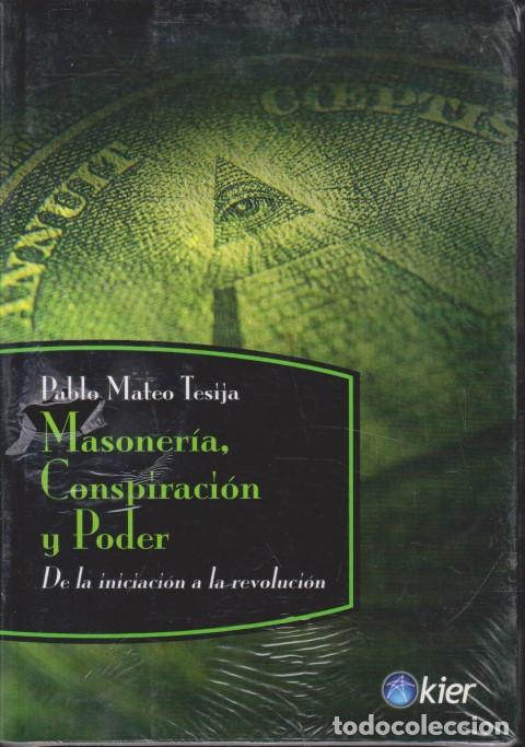 Libri di seconda mano: MASONER&Iacute;A, CONSPIRACI&Oacute;N Y PODER. DE LA INICIACI&Oacute;N A LA REVOLUCI&Oacute;N - PABLO MATEO TESIJA