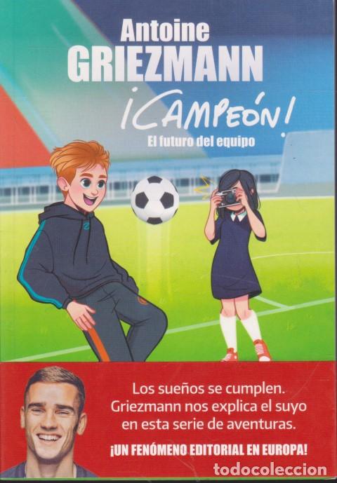 Libri di seconda mano: CAMPE&Oacute;N. EL FUTURO DEL EQUIPO - ANTOINE GRIEZMANN