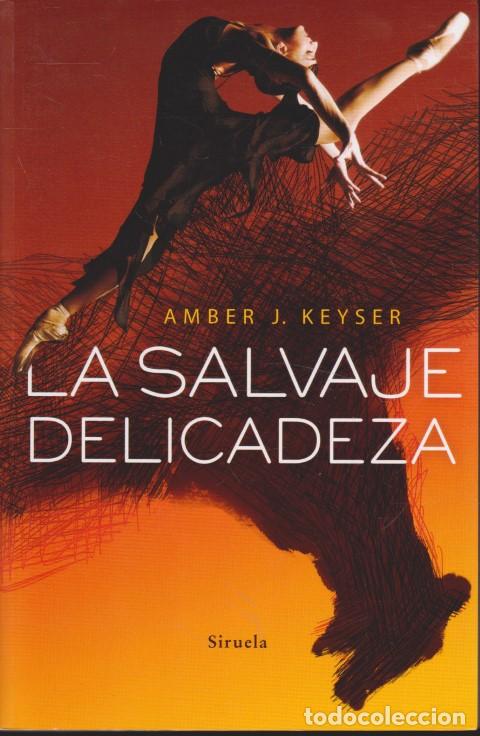 Libri di seconda mano: LA DELICADEZA SALVAJE - AMBER J. KEYSER