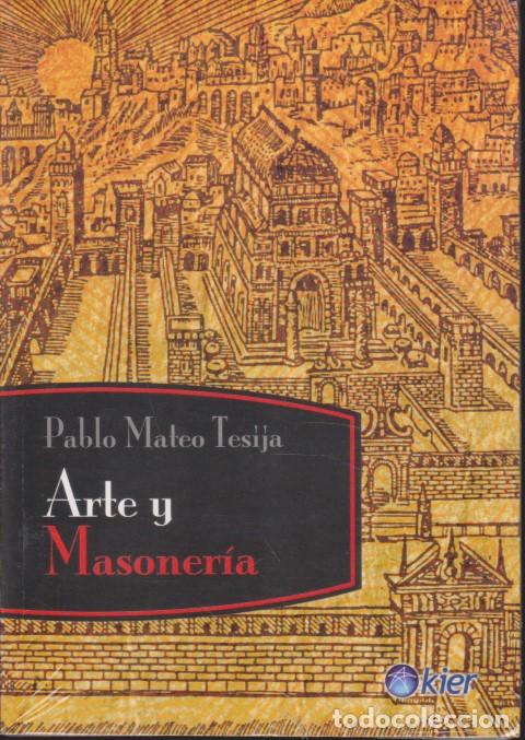 Libri di seconda mano: ARTE Y MASONER&Iacute;A - PABLO MATEO TESIJA