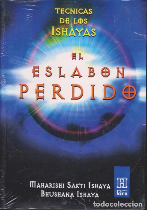 Libri di seconda mano: EL ESLAB&Oacute;N PERDIDO. T&Eacute;CNICAS DE LOS ISHAYAS - MAHARISHI SAKTI ISHAYA - BHUSHANA ISHAYA