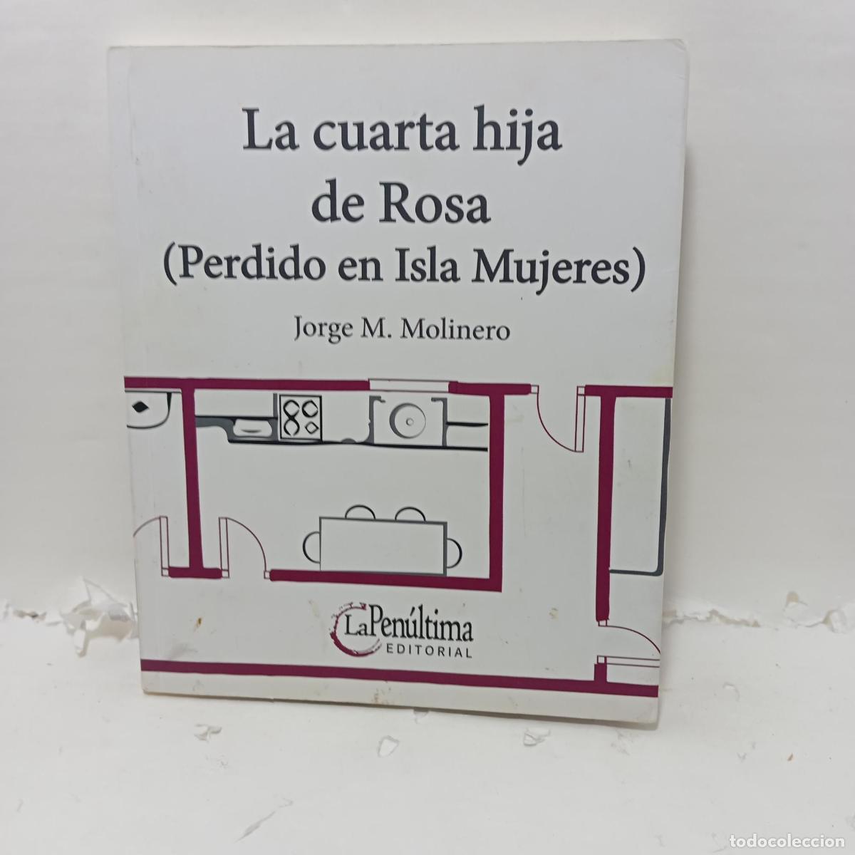 B&uuml;cher: LA CUARTA HIJA DE ROSA. - Jorge M. Molinero