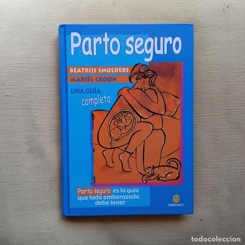 books: Parto seguro. Una gu&iacute;a completa - Beatrijs Smulders y Mari&euml;l Croon