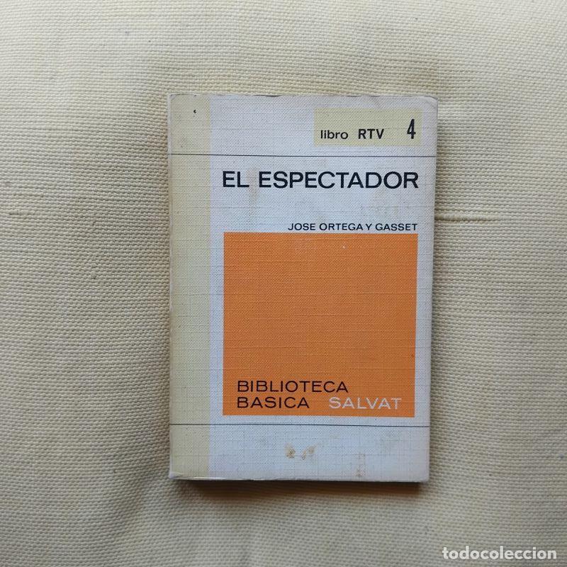 B&uuml;cher: El espectador - Jos&eacute; Ortega y Gasset