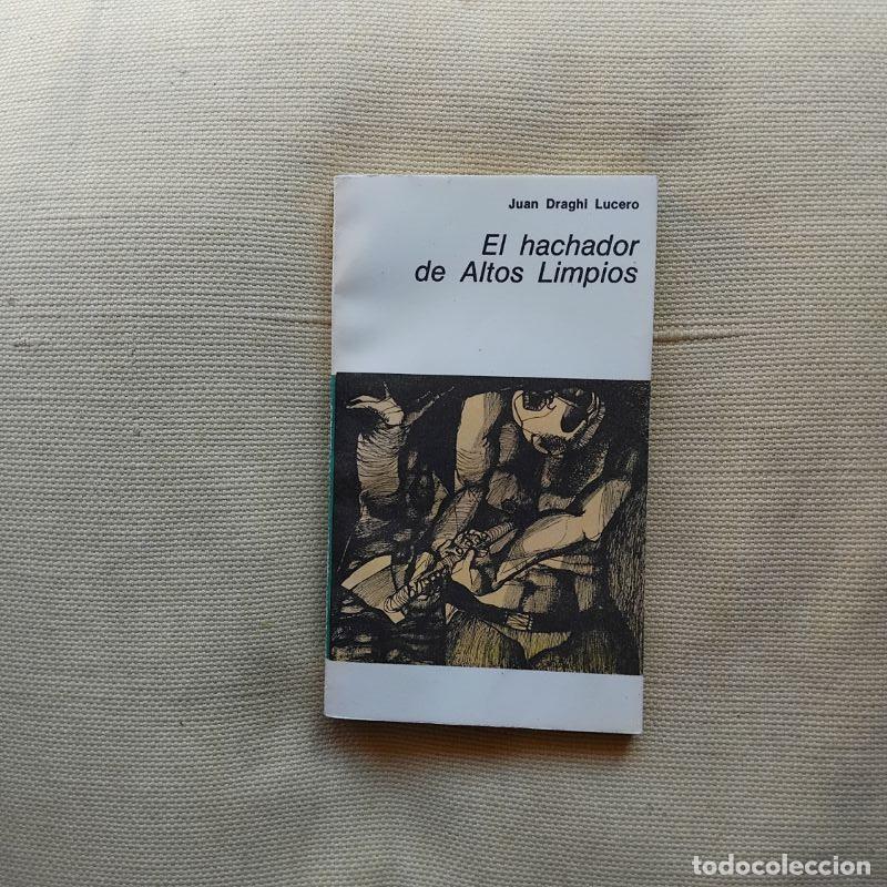 books: El hachador de Altos Limpios - Juan Draghi Lucero