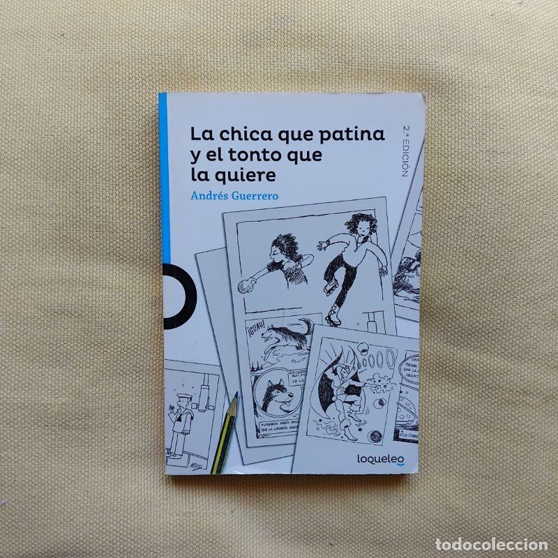 Libros: La chica que patina y el tonto que la quiere - Andr&eacute;s Guerrero