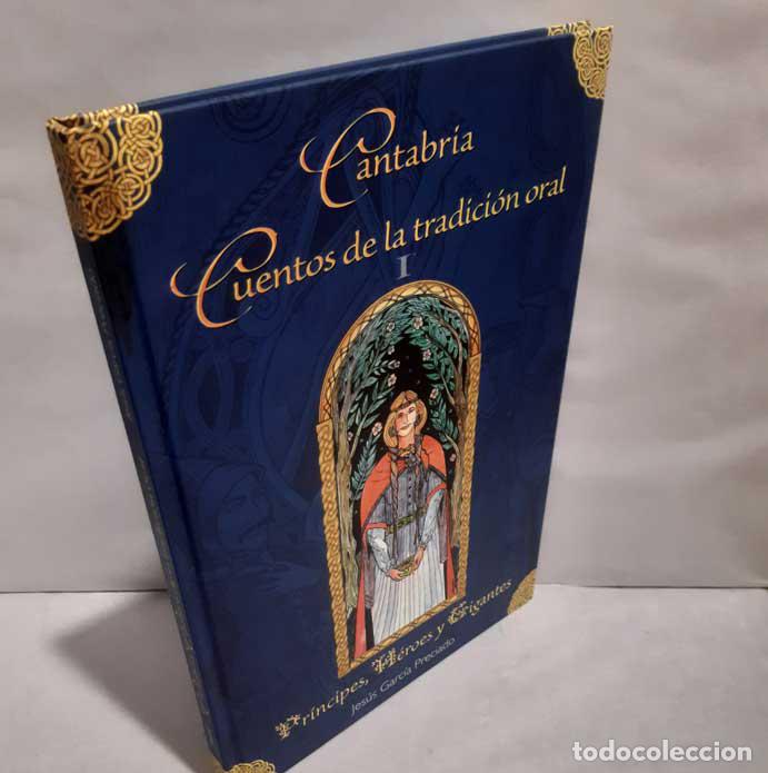 Libros: CANTABRIA CUENTOS DE LA TRADICI&Oacute;N ORAL I. PR&Iacute;NCIPES, H&Eacute;ROES Y GIGANTES - GARC&Iacute;A PRECIADO, JES&Uacute;S