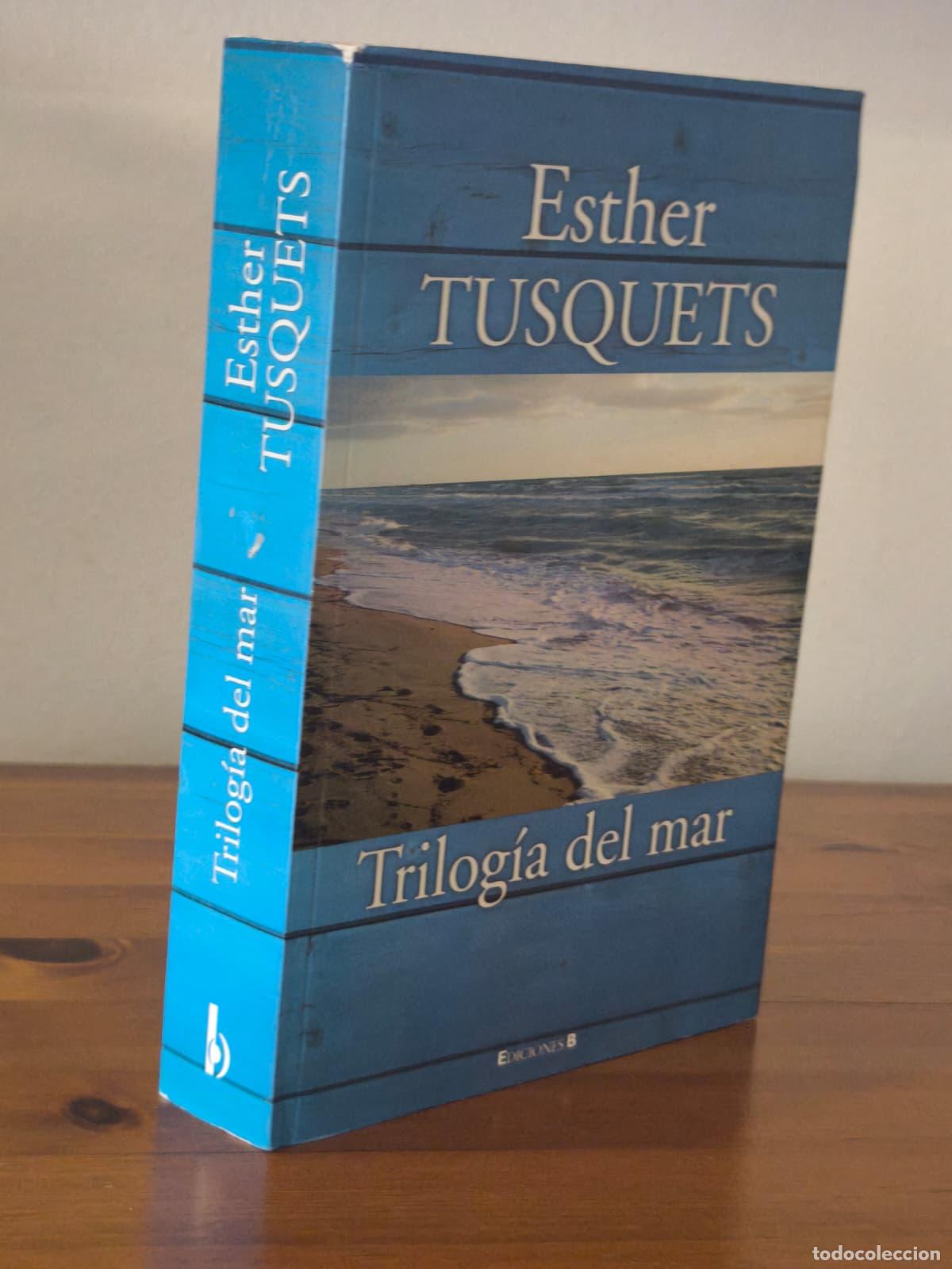 Libros: TRILOG&Iacute;A DEL MAR - Esther Tusquets Ediciones B 2011 (IB10355G)