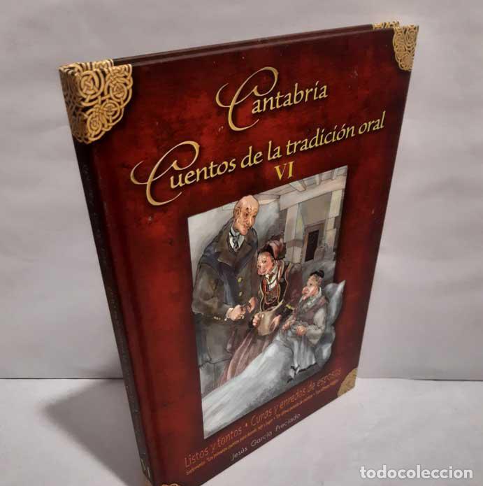 Libros: CANTABRIA CUENTOS DE LA TRADICI&Oacute;N ORAL VI: LISTOS Y TONTOS. CURAS Y ENREDOS DE ESPOSOS - GARC&Iacute;A PREC