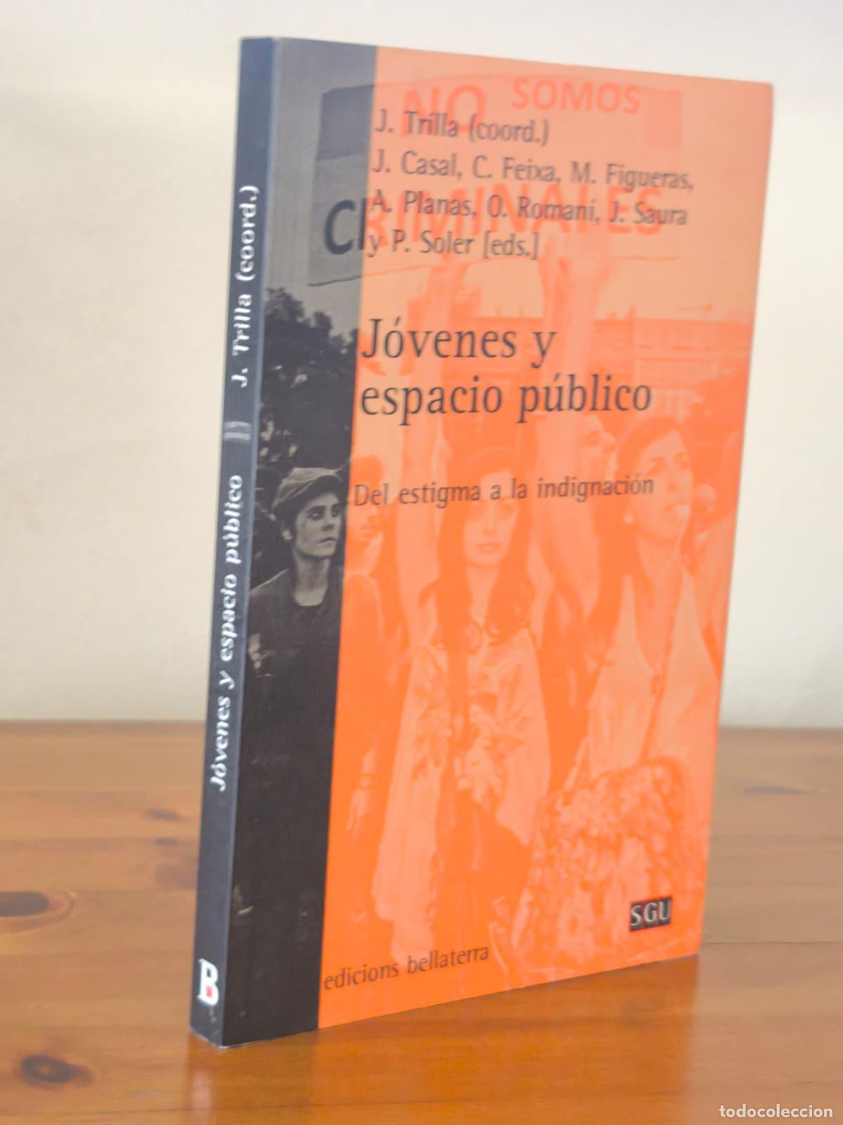 Libros: J&Oacute;VENES Y ESPACIO P&Uacute;BLICO - Del estigma a la indignaci&oacute;n (IB10358D)