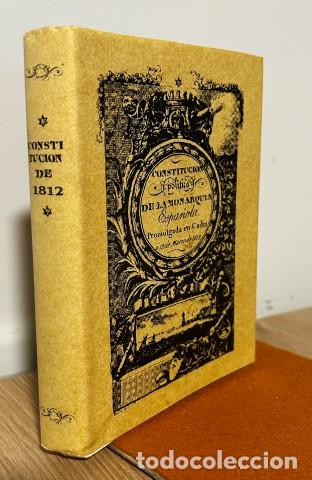 Libros: Constituci&oacute;n pol&iacute;tica de la monarqu&iacute;a espa&ntilde;ola promulgada en C&aacute;diz a 19 de Marzo de 1812 - VV.AA