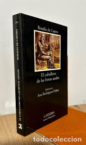 Libros: El caballero de las botas azules - Castro, Rosal&iacute;a de (1837-1885). Edici&oacute;n de Ana Rodr&iacute;guez Fischer.