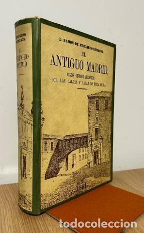 Libros: El antiguo Madrid.Paseos hist&oacute;rico-anecd&oacute;ticos por las calles y casas de esta villa. - Mesonero Roma