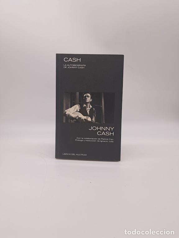 Libros: CASH, Johnny. - Cash: La autobiograf&iacute;a de Johnny Cash.
