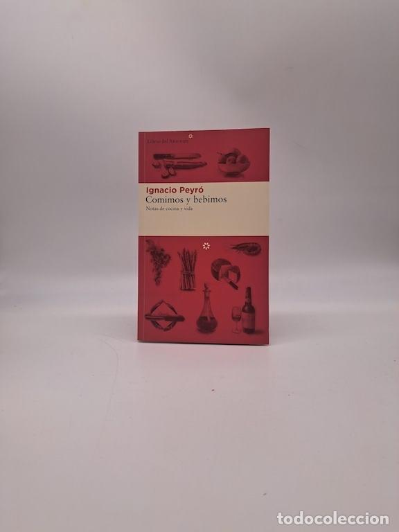 Libros: PEYR&Oacute;, Ignacio. - Comimos y bebimos.