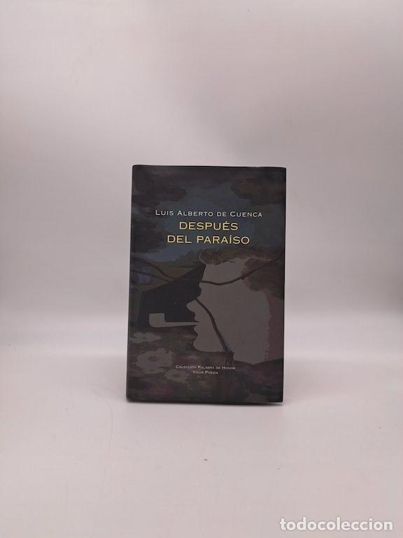 Libros: CUENCA, Luis Alberto de. - Despu&eacute;s del para&iacute;so.