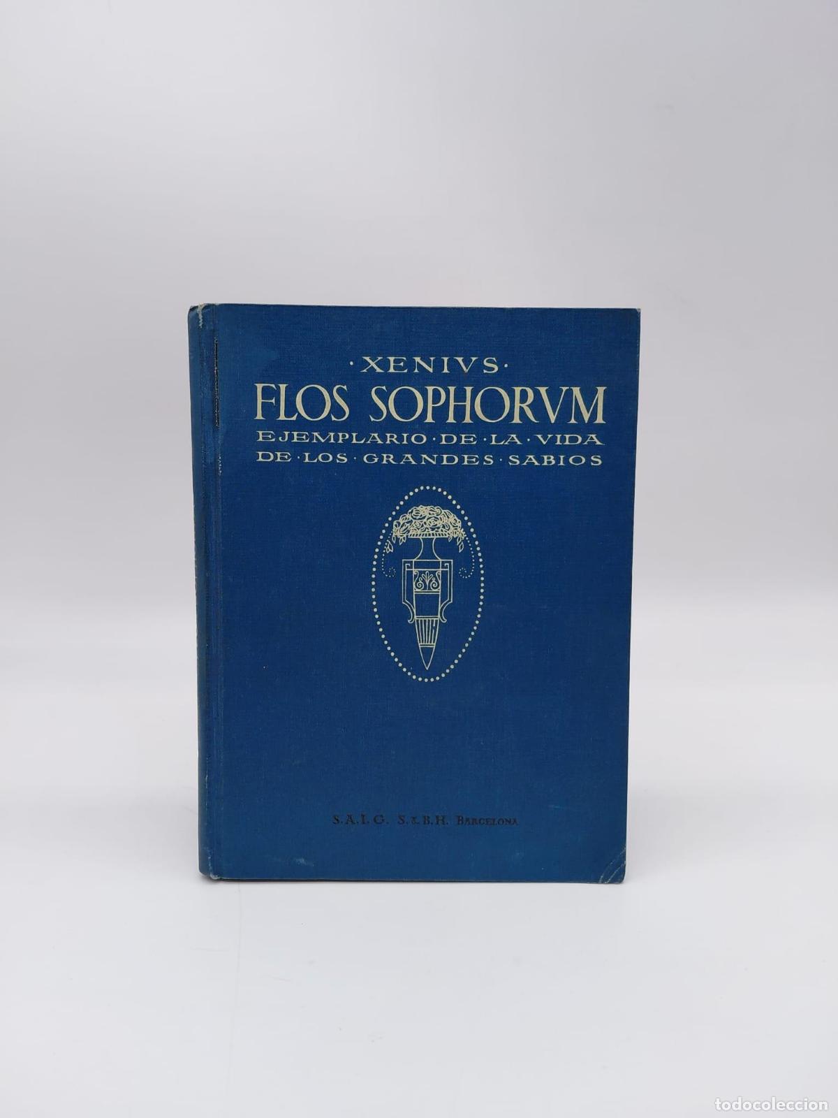 Libros: XENIUS. - Flos Sophorum. Ejemplario de la vida de los grandes sabios.