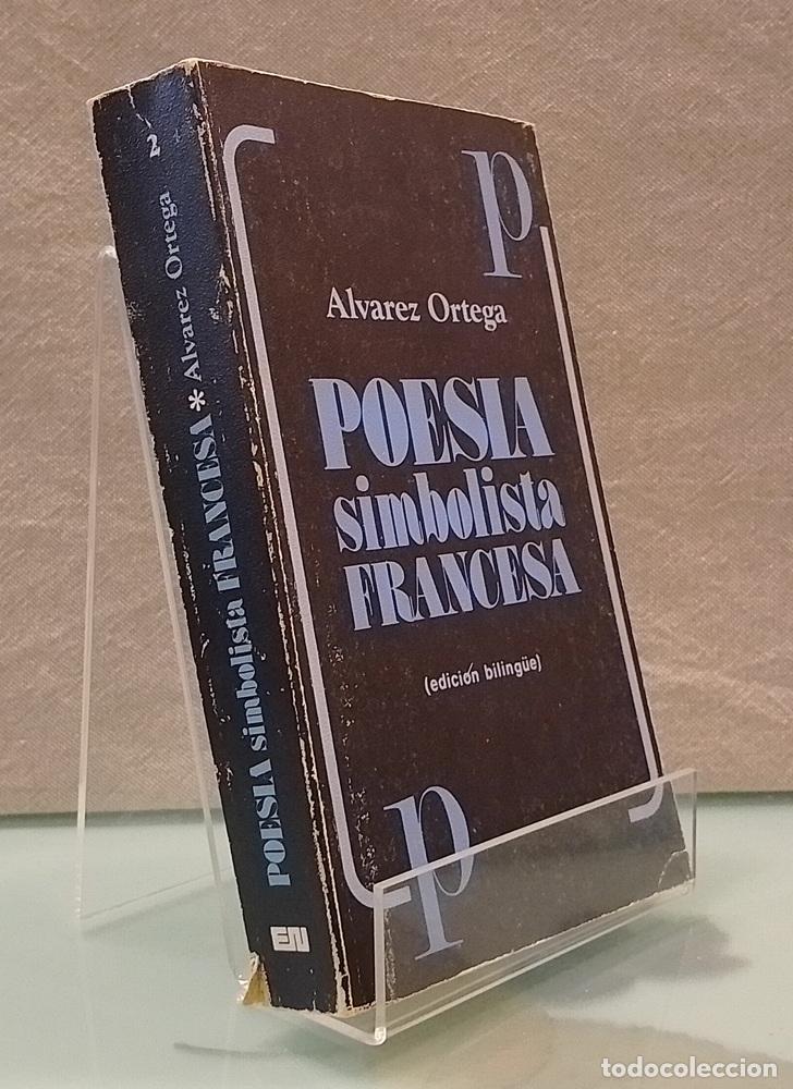 Libros: Poes&iacute;a simbolista francesa (edici&oacute;n biling&uuml;e) - &Aacute;lvarez Ortega