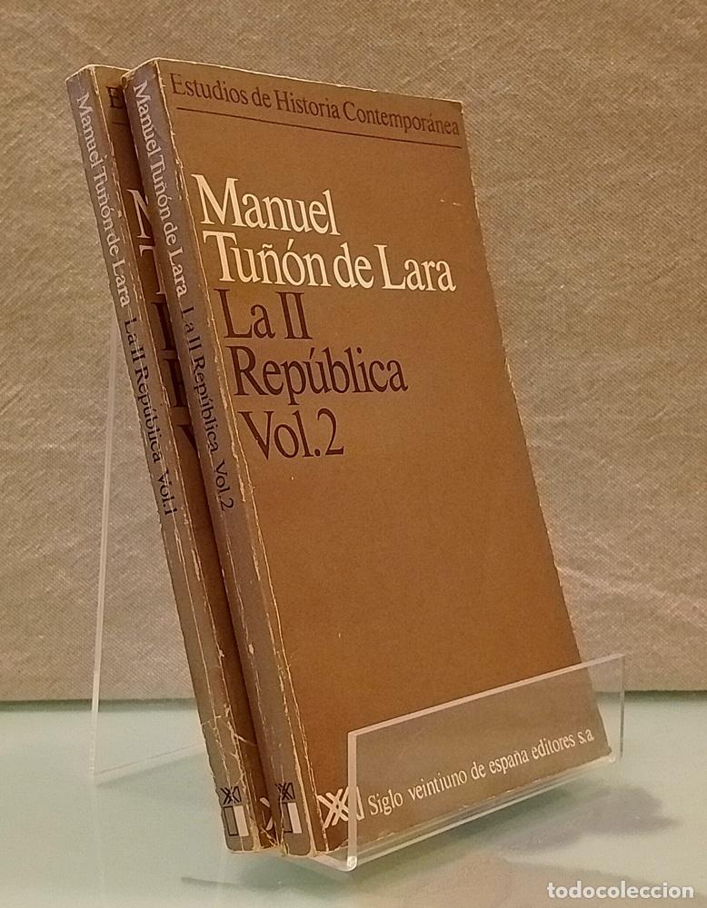 Libros: La II Rep&uacute;blica 1 y 2 o I y II (los dos tomos, obra completa) - Manuel Tu&ntilde;&oacute;n de Lara