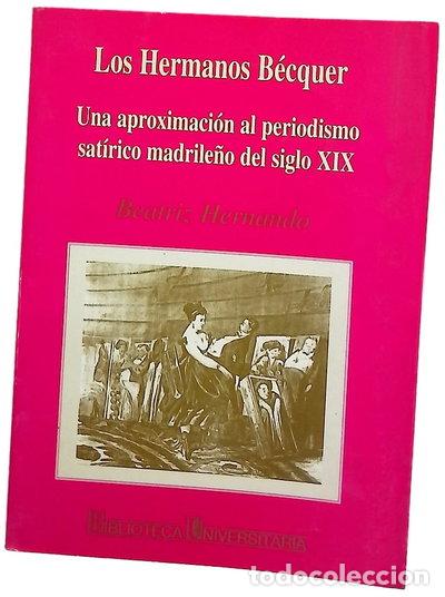 Libros: Los hermanos B&eacute;cquer: una aproximaci&oacute;n al periodismo sat&iacute;rico madrile&ntilde;o del s...- 9788486568696